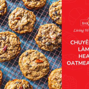 Khóa học làm bánh healthy oatmeal cookies