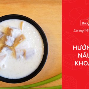 Khóa học hướng dẫn nấu chè khoai môn