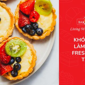 Khóa học làm bánh fresh fruit tart