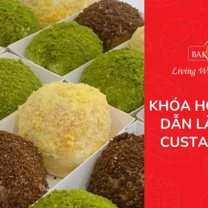 Khóa học hướng dẫn làm bánh mì Custard Buns